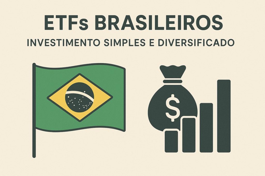 Ilustração em fundo bege claro contendo o título “ETFs BRASILEIROS – Investimento simples e diversificado” no topo, em letras grandes e verde-escuras. À esquerda há uma bandeira do Brasil estilizada, ondulando, com formas simples e contornos suaves. À direita, há ícones em verde-escuro representando um saco de dinheiro com símbolo de cifrão e um gráfico de barras crescente. A imagem é completamente ilustrada, sem pessoas reais.